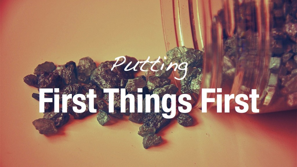 Engineering & Leadership — Putting first things first